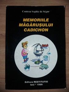 Memoriile magarusului Cadichon Contesa Sophie De Segur foto