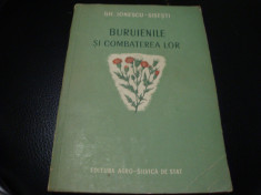 Gh. Ionescu Sisesti - Buruienile si combaterea lor - 1955 foto