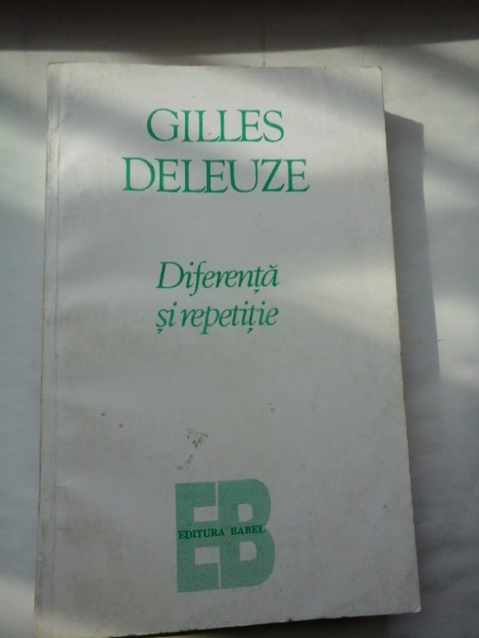 DIFERENTA SI REPETITIE - GILLES DELEUZE