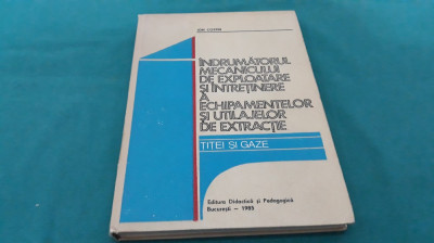 &amp;Icirc;NDRUMĂTORUL MECANICULUI DE EXPLOATARE ŞI &amp;Icirc;NTREŢINERE A UTILAJELOR DE EXTRACŢIE* foto