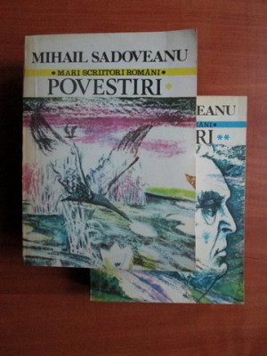 Mihail Sadoveanu - Povestiri ( 2 vol. ) foto