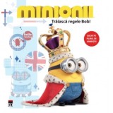 Minionii - Traiasca regele Bob! - Lucy Rosen