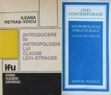 Introducere in antropologia lui Claude L&eacute;vi-Strauss + Antropologia structurala