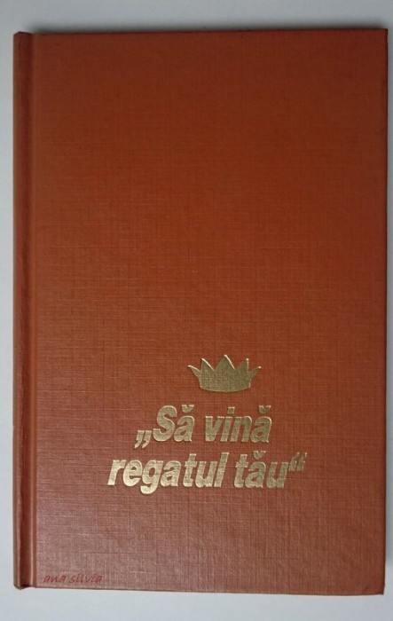 ,,Sa vina regatul tau&quot;