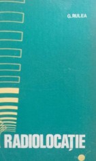 G. Rulea - Radiolocatie (Editia: 1980) foto