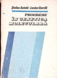 Progrese in Genetica Moleculara - Stefan Antohi, Lucian Gavrila - Editura Stiintifica 1980 - Biologie, Genetica - Hardcover