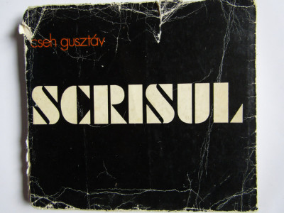 Cseh Gusztav - Scrisul, ed. bogat ilustrata, Dacia foto