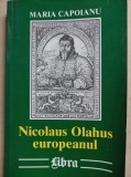 Nicolaus Olahus europeanul - Maria Capoianu
