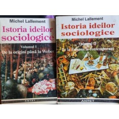 Istoria ideilor sociologice - Michel Lallement (2 vol)