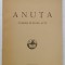 ANUTA , COMEDIE IN PATRU ACTE de LUCRETIA PETRESCU , 1926