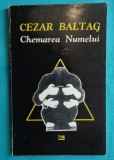 Cezar Baltag &ndash; Chemarea numelui ( cu dedicatie si autograf )