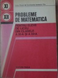 PROBLEME DE MATEMATICA PENTRU ELEVII DE LICEU DIN CLASELE A XI-A SI A XII-A-LIVIU PIRSAN, CONSTANTIN IONESC-261865