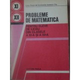 PROBLEME DE MATEMATICA PENTRU ELEVII DE LICEU DIN CLASELE A XI-A SI A XII-A-LIVIU PIRSAN, CONSTANTIN IONESC-261865