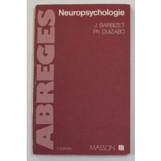 NEUROPSYCHOLOGIE par J. BARBIZET et PH. DUIZABO , 1980, DEDICATIE *