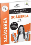 Scaderea - Caiet pentru exersare intensiva - Clasa a II-a