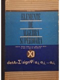Eugen Radu - Elemente de algebra superioara (Editia: 1970)