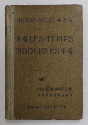 LES TEMPS MODERNES 1498 -1789 par ALBERT MALET , EDITIE INTERBELICA foto