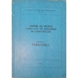 NORME DE MUNCA UNIFICATE PE ECONOMIE IN CONSTRUCTII CAP. 14 PARDOSELI-MINISTERUL CONSTRUCTIILOR INDUSTRIALE-240006