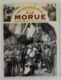 A CINQ SIECLES DE PECHE A LA MORUE , TERRE - NEUVAS et ISLANDAIS par NELSON CAZEILS , 1997