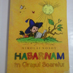 HABARNAM in Orasul Soarelui - NICOLAI NOSOV