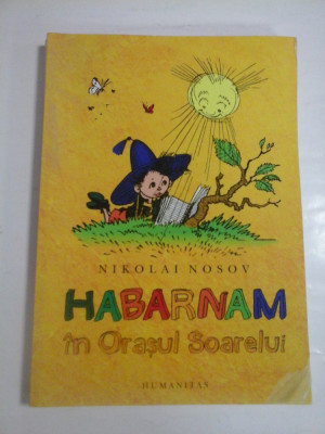 HABARNAM in Orasul Soarelui - NICOLAI NOSOV foto