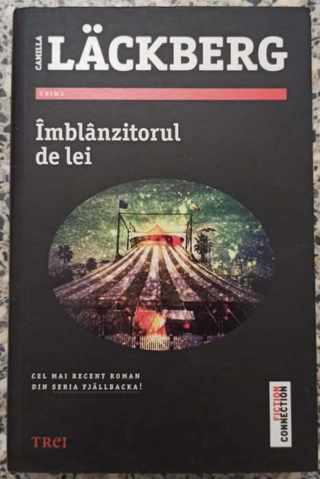 Imblanzitorul de lei - Camilla Lackberg