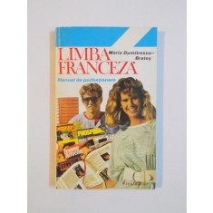 LIMBA FRANCEZA , MANUAL DE PERFECTIONARE de MARIA DUMITRESCU - BRATES