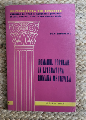 ROMANUL POPULAR IN LITERATURA ROMANA MEDIEVALA - DAN SIMONESCU foto