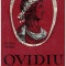 Ovidiu Drimba - Ovidiu - Poetul Romei si al Tomisului - 119289