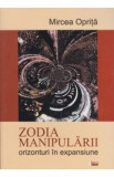 Zodia manipularii - Mircea Oprita, 2021