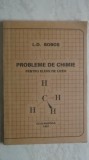 L. D. Bobos - Probleme de chimie pentru elevii de liceu
