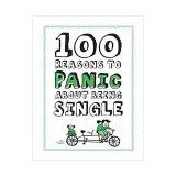 Cumpara ieftin Knock Knock 100 Reasons to Panic About Being Single