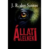 &Aacute;llati lelkek - Jos&eacute; Rodrigues dos Santos