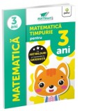 Matematica timpurie pentru 3 ani