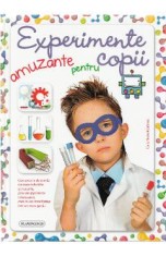Experimente amuzante pentru copii - Carla Nieto Martinez