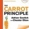 The Carrot Principle: How the Best Managers Use Recognition to Engage Their People, Retain Talent, and Accelerate Performance
