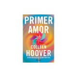 Primer Amor (Novela) / Heart Bones (a Novel)