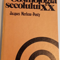 COSMOLOGIA SECOLULUI XX - JACQUES MERLEAU PONTY