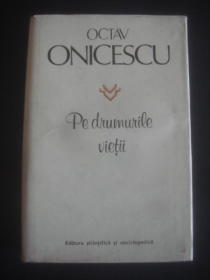 Octav Onicescu - Pe drumurile vieții foto