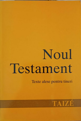 NOUL TESTAMENT. TEXTE ALESE PENTRU TINERI-ROGER DIN TAIZE foto