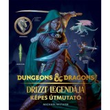 Dungeons &amp; Dragons: Drizzt legend&aacute;ja - K&eacute;pes &uacute;tmutat&oacute; - Michael Witwer