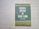 EDUCAREA COPIILOR CU VEDERE SLABA - Ambliopi - Mircea Stefan - 1981, 221 p.