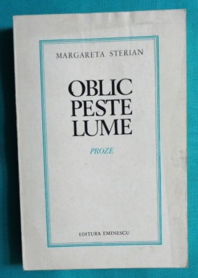 Margareta Sterian &amp;ndash; Oblic peste lume ( prima editie ) foto