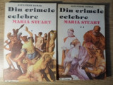 DIN CRIMELE CELEBRE. MARIA STUART VOL.1-2-ALEXANDRE DUMAS