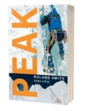 Peak. Esti pregatit pentru o calatorie pe Everest? Editia a II-a - Roland Smith