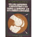 N. Ghergulescu - Tratamentul intraarticular - 134588