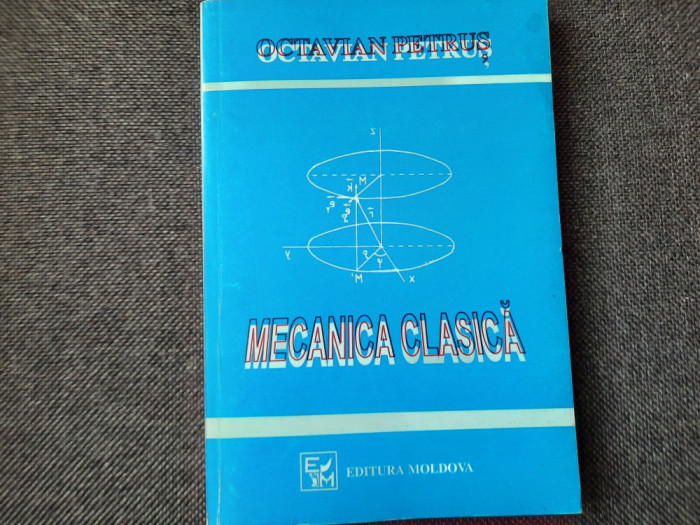 OCTAVIAN PETRUS MECANICA CLASICA AUTOGRAF RM4