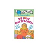 The Berenstain Bears: We Love Our Teacher!