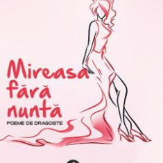 Mireasa fara nunta - Nicoleta Stavarache