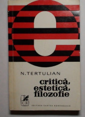 Critica, estetica, filozofie - N. Tertulian foto